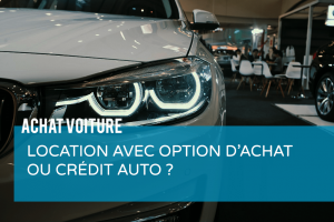 LOA ou crédit auto ?